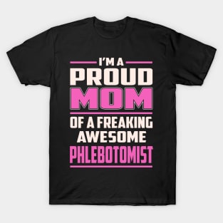Proud MOM Phlebotomist T-Shirt